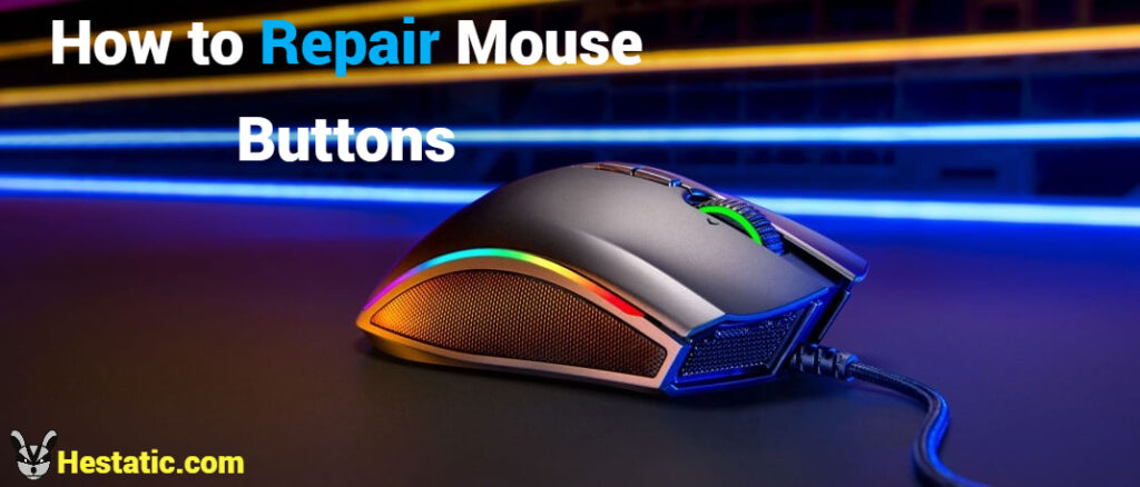 How to Repair Mouse Buttons